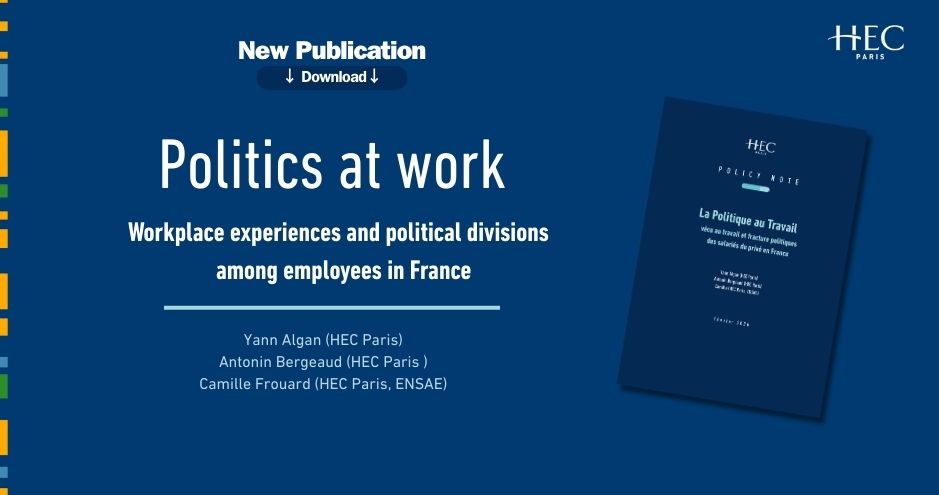 An HEC Paris study highlights the role of the workplace in political ...