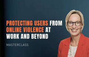 Masterclass How We Can Protect Users from Online Violence?