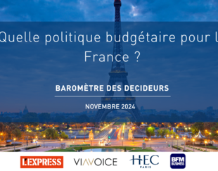 Barometre des décideurs HEC Paris - Viavoice - BFM Business - L Express - Quelle politique budgetaire pour la France_Novembre 2024