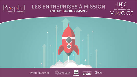 "Entreprises à Mission" - Enquête Prophyl, Society & Organizations Center HEC Paris et Viavoice